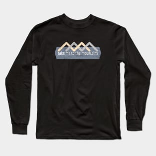 Take me to the mountains Simple Long Sleeve T-Shirt